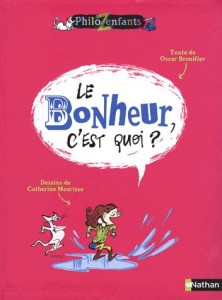 Le bonheur, c'est quoi ?